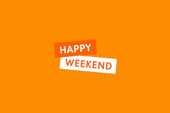 Happy Weekend